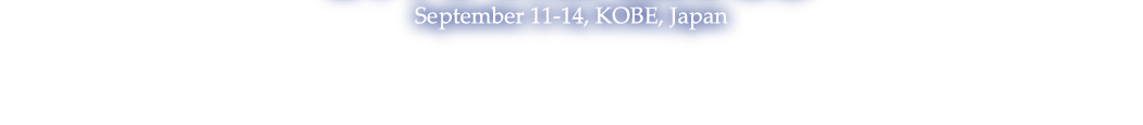 September 11-14, KOBE, Japan